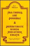 All Things Are Possible And Penultimate Words And Other Essays by Lev Shestov