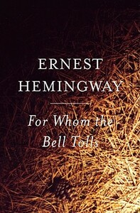 For Whom the Bell Tolls by Ernest Hemingway