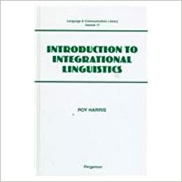 Introduction to Integrational Linguistics by Roy Harris