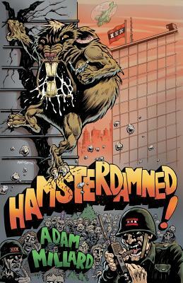 Hamsterdamned! by Adam Millard