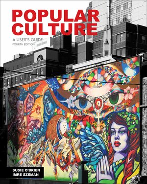 Popular Culture: A User's Guide by Imre Szeman