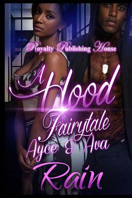 A Hood Fairytale: Ayce & Ava by Rain