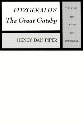 Fitzgerald's the Great Gatsby by Henry Dan Piper