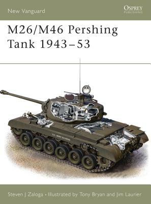 M26/M46 Pershing Tank 1943 53 by Steven J. Zaloga