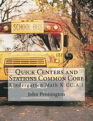 Quick Centers and Stations Common Core: Kindergarten K.CC.A.1 by John Pennington