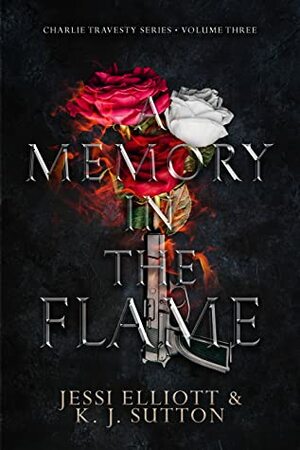 A Memory in the Flame by Jessi Elliott, K.J. Sutton