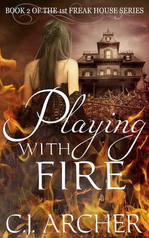 Playing With Fire by C.J. Archer