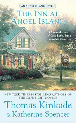 The Inn at Angel Island: An Angel Island Novel by Thomas Kinkade, Katherine Spencer