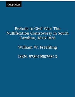 Prelude to Civil War by William W. Freehling