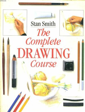 Drawing: The Complete Course by Stan Smith