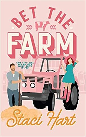 Bet The Farm by Staci Hart