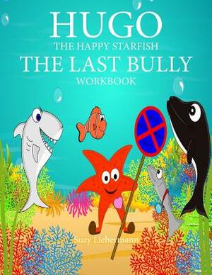 The Last Bully Workbook by Suzy Liebermann