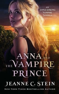Anna and the Vampire Prince: An Anna Strong Vampire Novella by Jeanne C. Stein