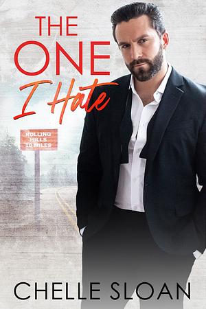 The One I Hate by Chelle Sloan