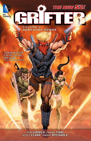 Grifter, Vol. 2: New Found Power by Rob Liefeld, Frank Tieri