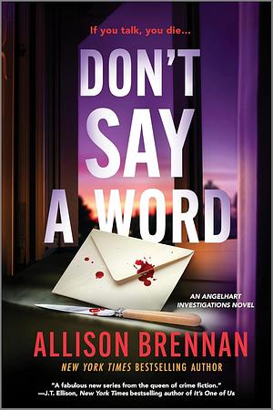 Don't Say a Word: A Novel by Allison Brennan