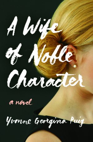 A Wife of Noble Character by Yvonne Georgina Puig