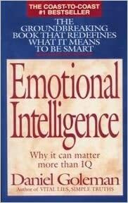 Emotional Intelligence: Why It Can Matter More Than I.Q by Daniel Goleman