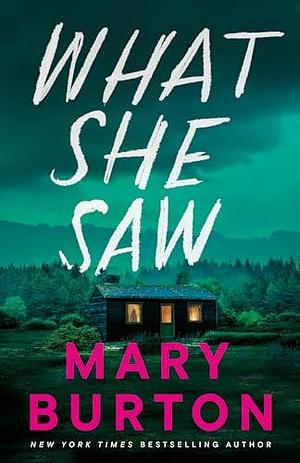 What She Saw by Mary Burton, Mary Burton