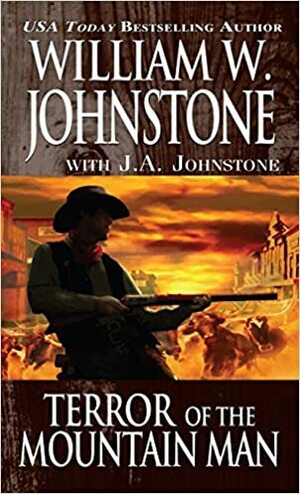 Terror of the Mountain Man by J.A. Johnstone, William W. Johnstone