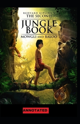 The Second Jungle Book Annotated by Rudyard Kipling