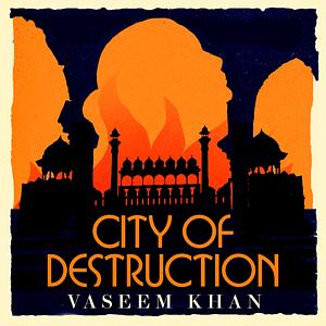 City of Destruction by Vaseem Khan