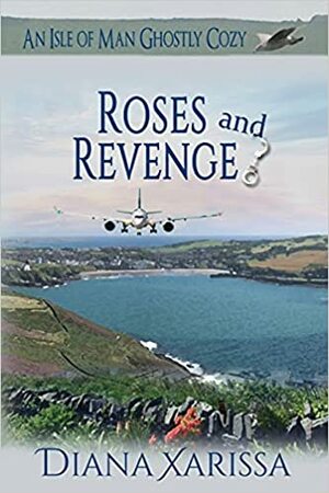 Roses and Revenge by Diana Xarissa