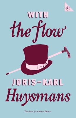 With the Flow by Joris-Karl Huysmans