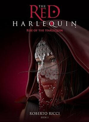 Rise Of The Harlequin by Roberto Ricci