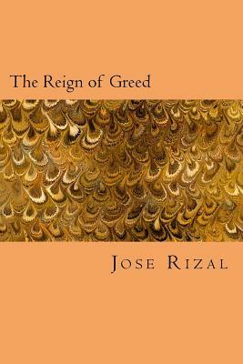 The Reign of Greed by José Rizal