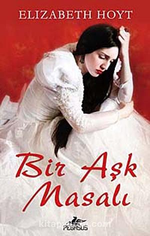 Bir Aşk Masalı by Elizabeth Hoyt