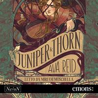 Juniper & Thorn by Ava Reid