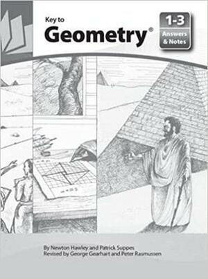 Key to Geometry - Answers 1-3 by George Gearhart, Patrick C. Suppes, Newton Hawley, Peter Rasmussen