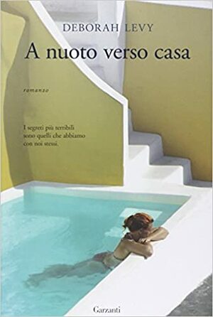 A nuoto verso casa by Deborah Levy