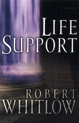 Life Support by Robert Whitlow