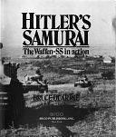 Hitler's Samurai: The Waffen-SS in Action by Bruce Quarrie