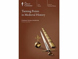 Turning Points in Medieval History by Dorsey Armstrong