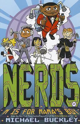 Nerds: Book Two: M is for Mama's Boy by Michael Buckley, Michael Buckley