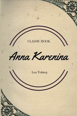 Anna Karenina by Leo Tolstoy