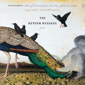 Return Message: Poems by Tessa Rumsey