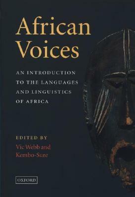 African Voices: An Introduction to the Languages and Linguistics of Africa by Vic Webb