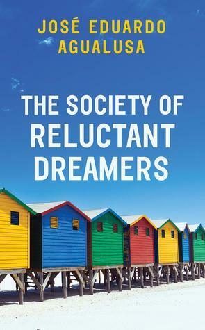The Society of Reluctant Dreamers by José Eduardo Agualusa, Daniel Hahn