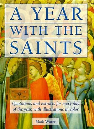 A Year with the Saints by Mark Water