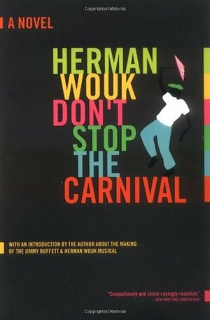 Don't Stop the Carnival by Herman Wouk