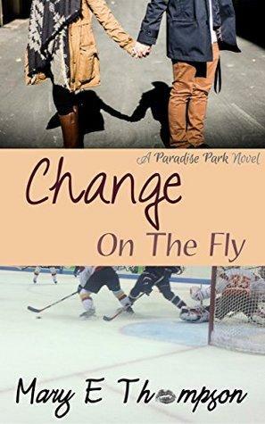 Change On The Fly by Mary E. Thompson