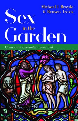 Sex in the Garden by Reuven Travis, Michael J. Broyde