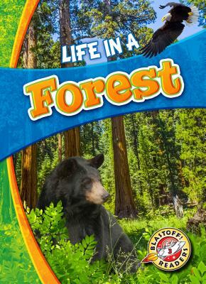 Life in a Forest by Laura Hamilton Waxman