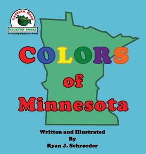 Colors of Minnesota by Ryan J. Schroeder
