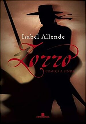 Zorro: Começa a Lenda by Isabel Allende