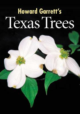 Texas Trees by J. Howard Garrett